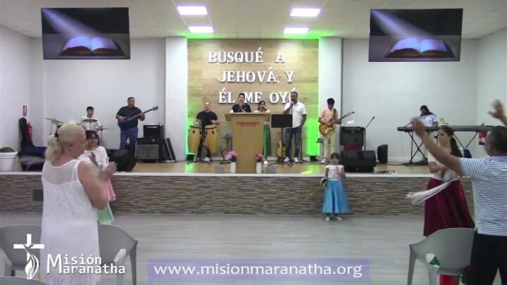 Culto Dominical 17-07-2022 – Misión Maranatha – Paiporta – Valencia – España