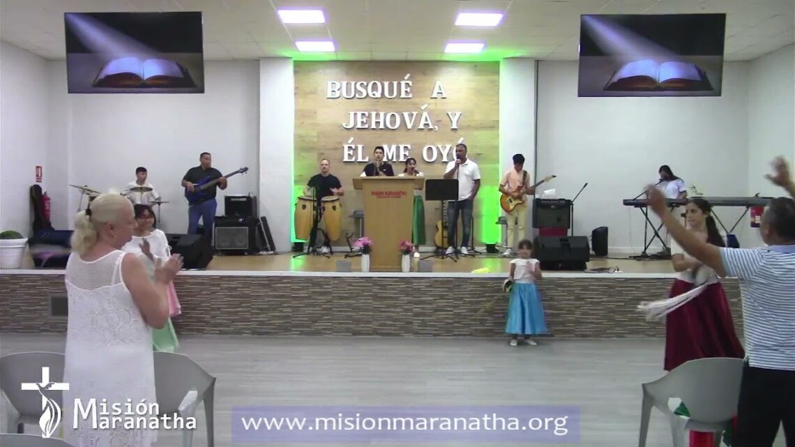 Culto Dominical 17-07-2022 – Misión Maranatha – Paiporta – Valencia – España