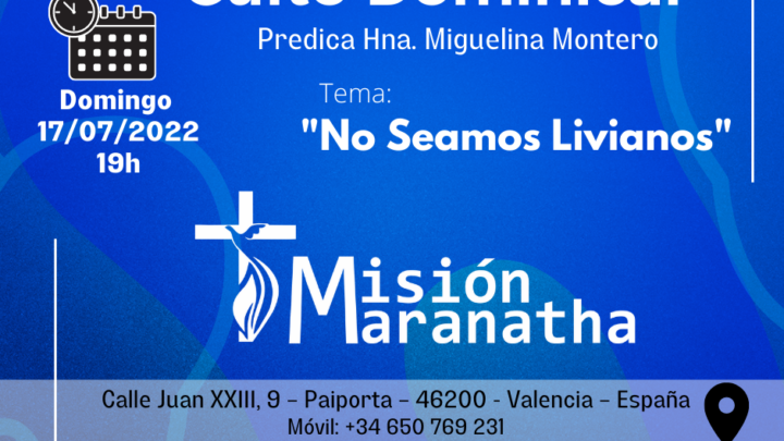 Domingo, 17 de Julio a las 19h en directo desde www.misionmaranatha.org/canaldirecto/