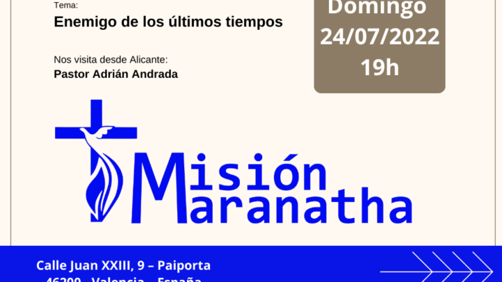 Domingo, 24 de Julio a las 19h en directo desde www.misionmaranatha.org/canaldirecto/