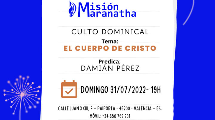 Domingo, 31 de Julio a las 19h en directo desde www.misionmaranatha.org/canaldirecto/