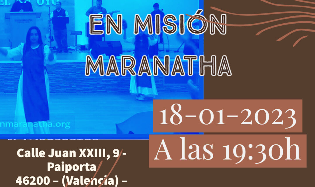 Día 18-01-2023 Oración en Misión Maranatha